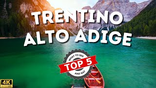 TOP 5  TRENTINO ALTO ADIGE  Cosa Vedere e Mangiare nel 2024  4K [upl. by Fu]