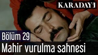 Karadayı 29Bölüm Mahir Vurulma Sahnesi [upl. by Ellinnet432]