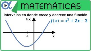 Intervalos en donde crece y decrece una función ejemplo 1  Cálculo diferencial  Vitual [upl. by Keiko]