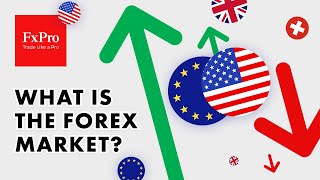 FxPro Education What is the forex market [upl. by Delastre]