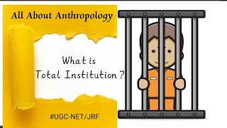 What is Total Institution   Erving Goffman  ugcnet allaboutanthropology [upl. by Adnalro322]