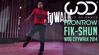 FikShun  World of Dance Live  FRONTROW  Citywalk 2014 WODLIVE 14 [upl. by Berne724]