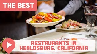 Best Restaurants in Healdsburg California [upl. by Sukramal494]