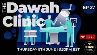 The Dawah Clinic  Episode 27 [upl. by Whitehurst]