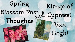 Post Thoughts Spring Blossoms and Kitup of Cypress by Van Gogh [upl. by Gilliette]