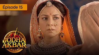 Jodha Akbar  Ep 15  la fougueuse princesse et le prince sans coeur  série en français  HD [upl. by Genvieve]