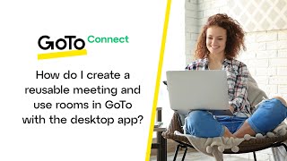 How do I create a reusable meeting and use rooms in GoTo with the desktop app [upl. by Saisoj]