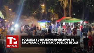 Polémica y debate por operativos de recuperación de espacio público en Cali 19052024 TP Noticias [upl. by Nageam]