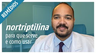 Nortriptilina Para que serve e como usar [upl. by Catt]