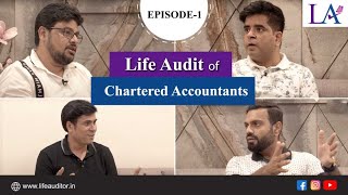 Life Audit of Chartered Accountants  CAs Life Achievements Journey of CA Part 1  Episode 1 [upl. by Hank]