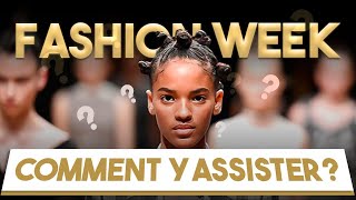 Comment assister à la Fashion Week facilement [upl. by Wasson]