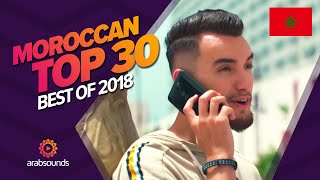 🇲🇦 Top 30 Best Moroccan Songs 2018 Saad Lamjarred Zouhair Bahaoui Manal DJ Hamida amp more [upl. by Ttoille183]