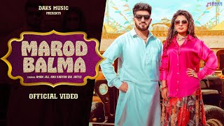 Marod Balma Official Song  Annu Kadyan Aman Jaji Raj M Mukesh Jaji  New Haryanvi Songs 2024 [upl. by Caleb193]