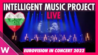 Intelligent Music Project quotIntentionquot Bulgaria 2022 LIVE  Eurovision in Concert [upl. by Johannah]