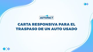 CARTA RESPONSIVA PARA EL TRASPASO DE UN AUTO EN MÉXICO [upl. by Taffy320]