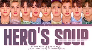 STRAY KIDS 스트레이 키즈  Heros Soup Legendado Color Coded HANROMPTBR By Kookia [upl. by Stanislaus]