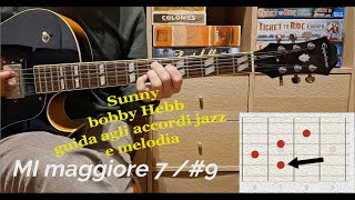 Impara Sunny di Bobby Hebb in Stile Jazz Tutorial di Accordi e Melodia spiegati con schemi chiari [upl. by Appolonia]