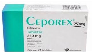 كيبوريكس أقراص شراب مضاد حيوى واسع المجال Ceporex Tablets [upl. by Hamilton]