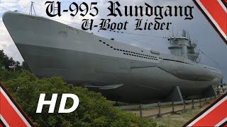 Deutsches UBoot U995 Typ VIIC41 in Laboe  HD Rundgang UBoot Lieder [upl. by Irroc]