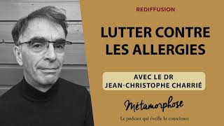 REDIFF BestOf  Santé au naturel  Dr JeanChristophe Charrié  Lutter contre les allergies [upl. by Swetlana]