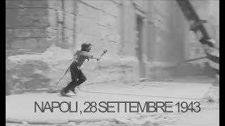 Napoli 28 Settembre 1943  Le quattro giornate di Napoli [upl. by Aelanej]