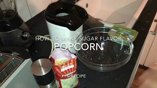 How to make sugar flavor popcorn with popcornmaker recipe [upl. by Portland]