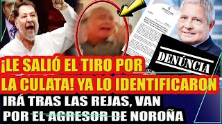 ¡YA LO IDENTIFICARON IRÁ TRAS LAS REJAS VAN POR EL AGRSOR DE NOROÑA [upl. by Leaj707]