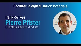 Faciliter la digitalisation notariale  Adista sengage [upl. by Cleodell]