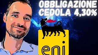 💰 OBBLIGAZIONE ENI cedola 43  Conviene [upl. by Ellicec]