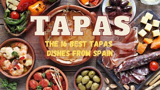 Tapas The 16 Best Tapas Dishes from Spain [upl. by Patience]