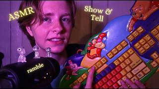 ASMR Lots of Rambles w Show and Tell [upl. by Ahsuatal]