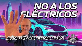 NO A LOS ELÉCTRICOS Hay alternativas [upl. by Brocklin]