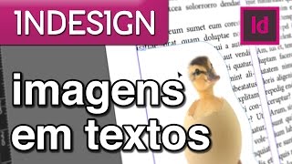 Imagens em Textos no InDesign CC [upl. by Esiled]