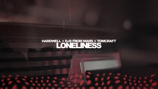 Hardwell x DJs From Mars x Tomcraft  LONELINESS Lyric video [upl. by Beberg551]