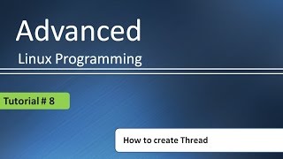 How to create thread in C  Advanced Linux Programming  Tutorial  8 [upl. by Yrkcaz]