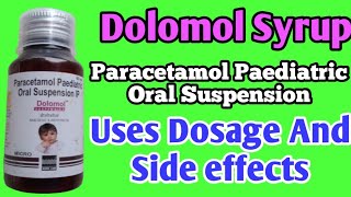 Dolomol Syrup  Paracetamol Paediatric Oral Suspension ip  Uses Dosage And Side effects [upl. by Killigrew]