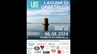 🎙️Live streaming n388  Laguna di Orbetello parola al Sindaco Andrea Casamenti [upl. by Mabel]