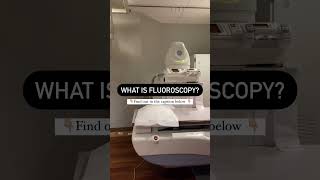 What is Fluoroscopy shorts [upl. by Sikata435]