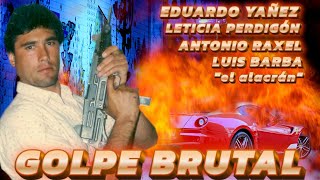 GOLPE BRUTAL  Pelicula completa  ©Copyright Ramon Barba Loza [upl. by Sirtimed709]