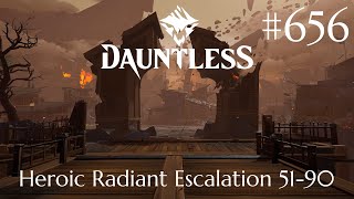 Dauntless Walkthrough Part 656  Heroic Radiant Escalation 5190 1 No Commentary [upl. by Born968]