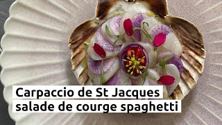 Carpaccio de St Jacques salade de courge spaghetti [upl. by Yran]