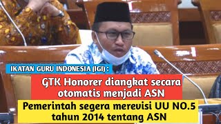 IGI  GTK Honorer Diangkat Secara Otomatis Menjadi ASN [upl. by Cnut701]