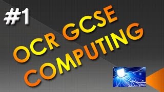 OCR GCSE Computing Computer Systems  Topic 1 OLD COURSE [upl. by Gweneth]