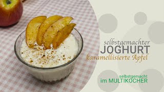 karamellisierte Äpfel mit selbstgemachtem Joghurt  Multikocher als Joghurtbereiter [upl. by Elora161]