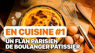 EN CUISINE AVEC BOURGOGNE MAGAZINE 1  Le flan parisien dun boulangerpâtissier de lYonne [upl. by Madden]