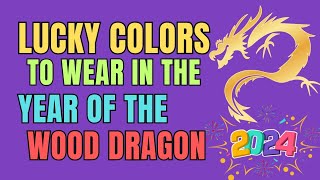 Lucky Colors To Wear In The Year Of The Wood Dragon 2024  Ziggy Natural [upl. by Annahahs]