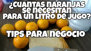 Cuantas naranjas necesito para un litro de jugo  Como hacer jugo de naranja para negocio [upl. by Ronica]