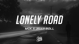 mgk amp Jelly Roll  Lonely Road Lyrics [upl. by Roberts]