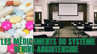 LES MÉDICAMENTS DU SYSTÈME RÉNINEANGIOTENSINE Vidéo 13 [upl. by Aztinay]