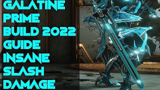 Warframe Galatine Prime Build 2022 Guide 3 forma INSANE Builds [upl. by Rotciv]